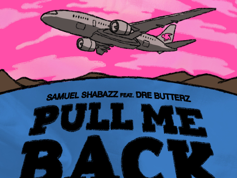 PULL ME BACK (feat. Dre Butterz) (Single)