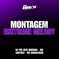 Montagem Ecxtreme Melody (Single)