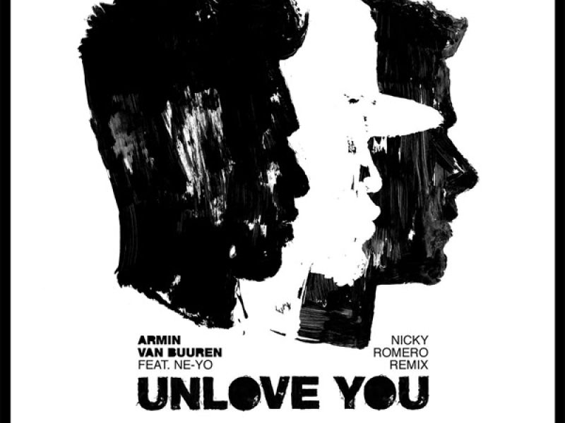 Unlove You (Nicky Romero Remix) (Single)