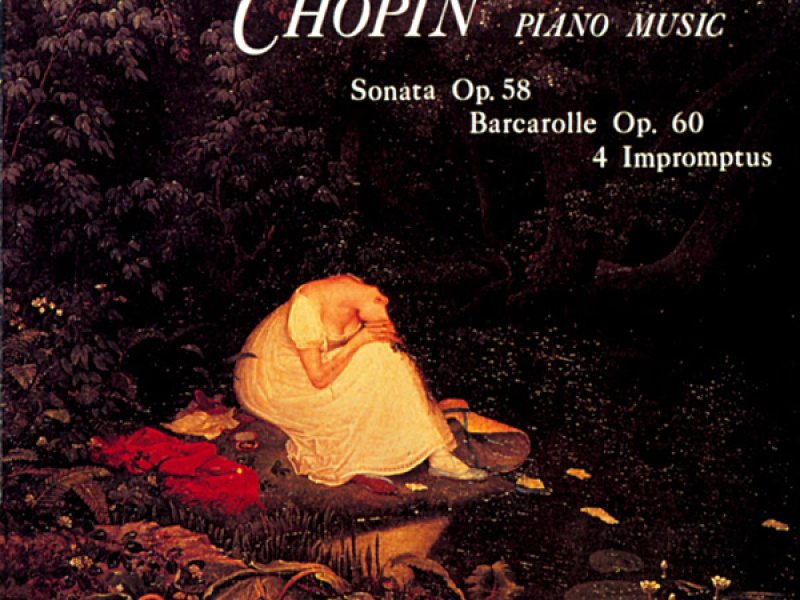 Chopin: Four Impromptus, Barcarolle & Sonata No. 3