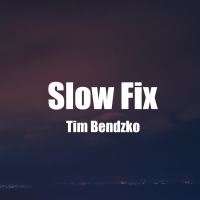 Slow Fix (Single)