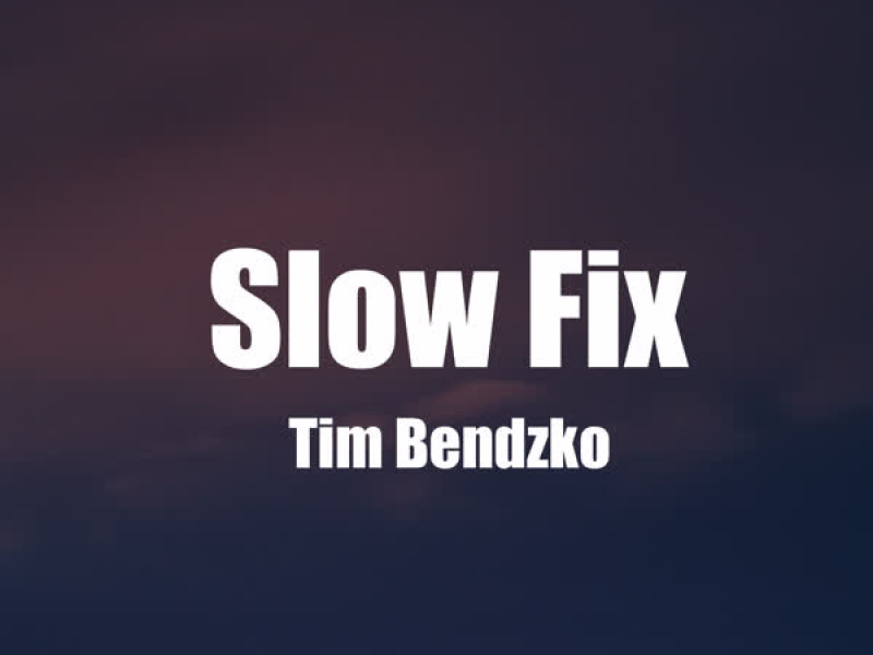 Slow Fix (Single)