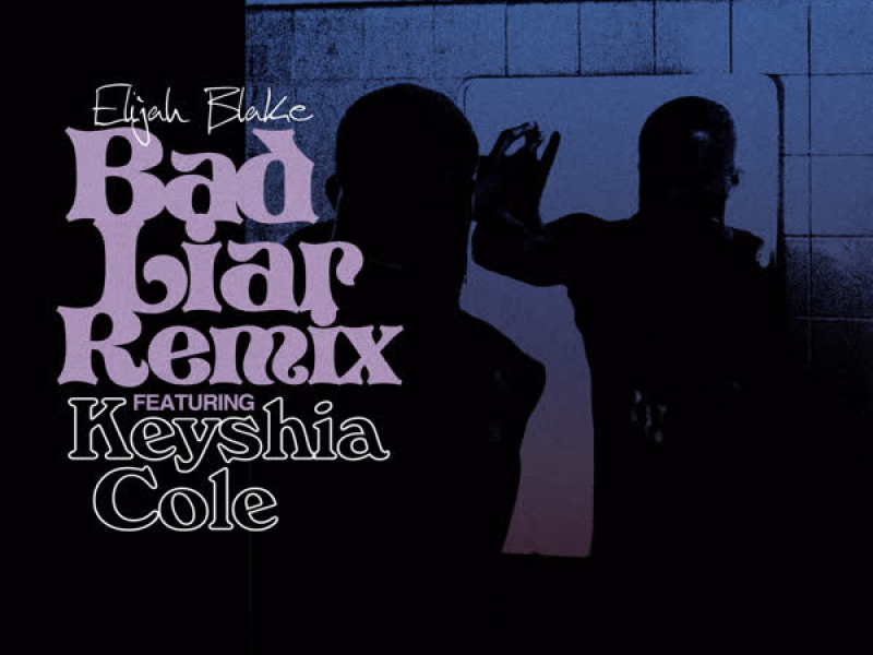 Bad Liar (feat. Keyshia Cole) [Remix] (Single)