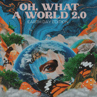 Oh, What a World 2.0 (Earth Day Edition) (Single)