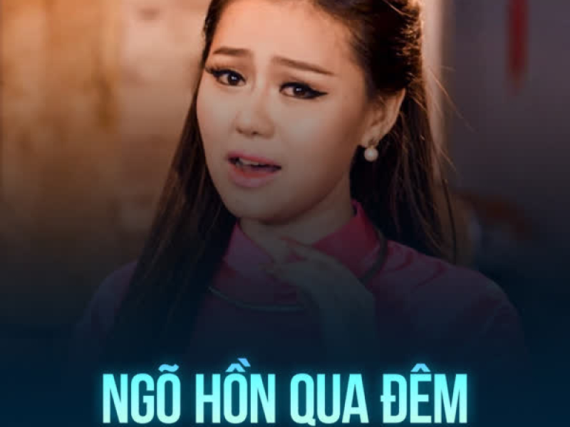 Ngõ Hồn Qua Đêm (Single)