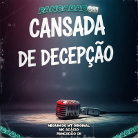 CANSADA DE DECEPÇÃO (Acoustic) (Single)