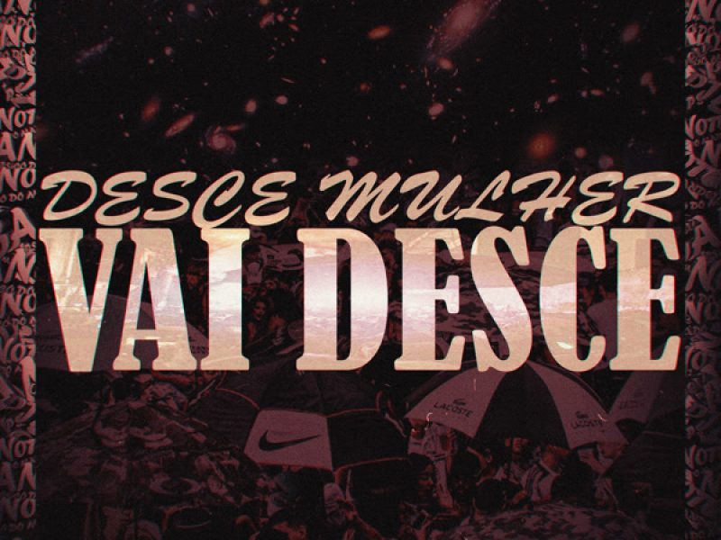 DESCE MULHER VAI DESCE (Single)