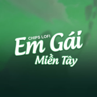 Em Gái Miền Tây (Chips Lofi) (Single)