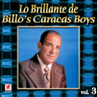 Coleccíon De Oro: Lo Brillante De Billo's Caracas Boys, Vol. 3