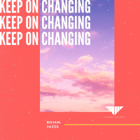 Keep On Changing (Single)