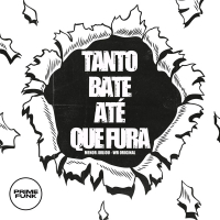 Tanto Bate Até Que Fura (Single)