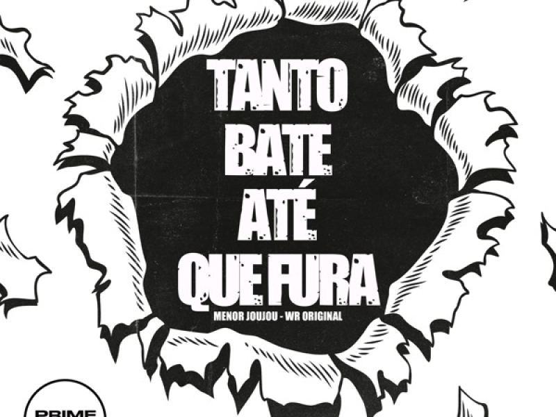 Tanto Bate Até Que Fura (Single)