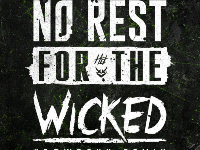 No Rest For The Wicked (Krowdexx Remix) (Single)