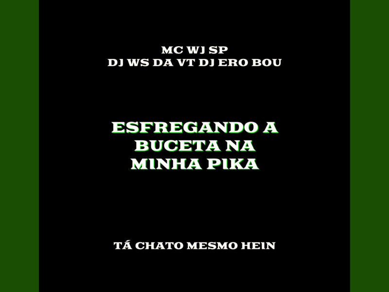 Esfregando A Buceta Na Minha Pika (Single)