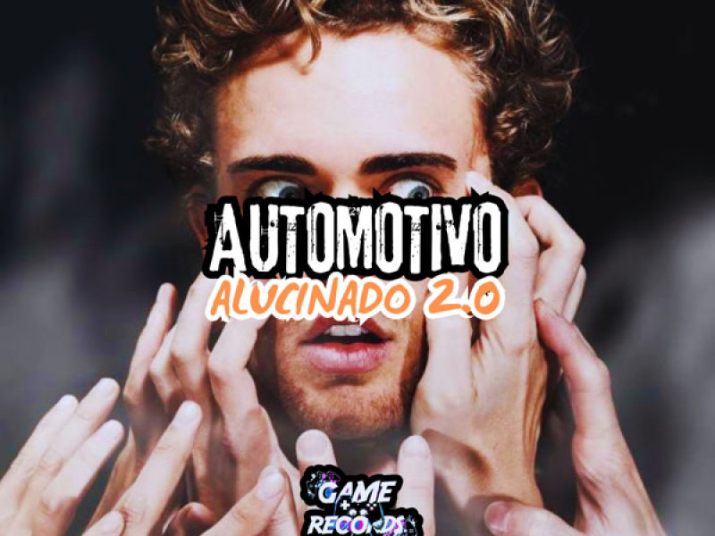 Automotivo Alucinado 2.0 (Single)