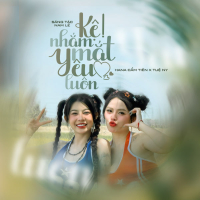 Kệ Nhắm Mắt Yêu Luôn (Single)