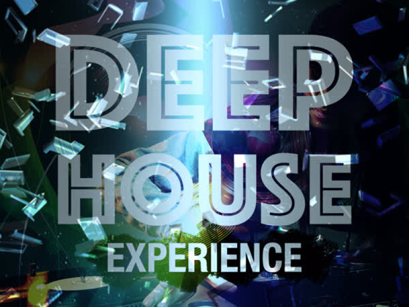 Deep House Experience