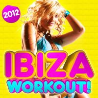 Ibiza Workout 2012 ! - 30 Fitness Dance Hits -  dancing, party, body toning, keep fit, exercise, running, aerobics, cardio & abs