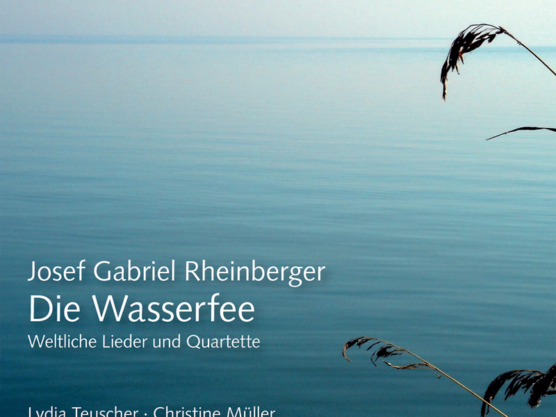 Josef Gabriel Rheinberger: Die Wasserfee