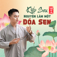 Kiếp Sau Nguyện Làm Một Đóa Sen (Single)