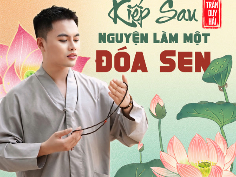 Kiếp Sau Nguyện Làm Một Đóa Sen (Single)