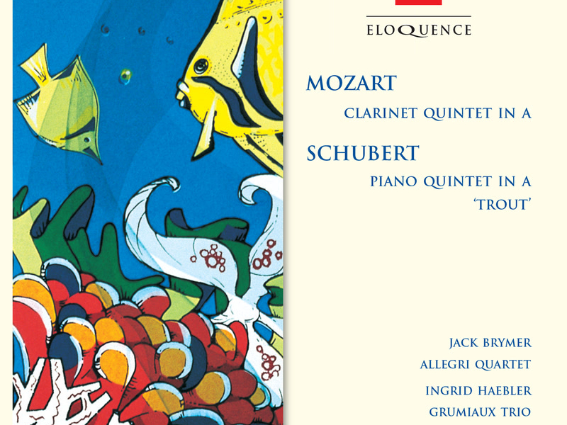 Mozart: Clarinet Quintet in A; Schubert: Piano Quintet in A - 