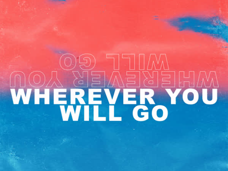 Wherever You Will Go (feat. Miranda Myles) (Single)