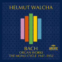 Bach, J.S.: Organ Works – The Mono Cycle 1947 - 1952