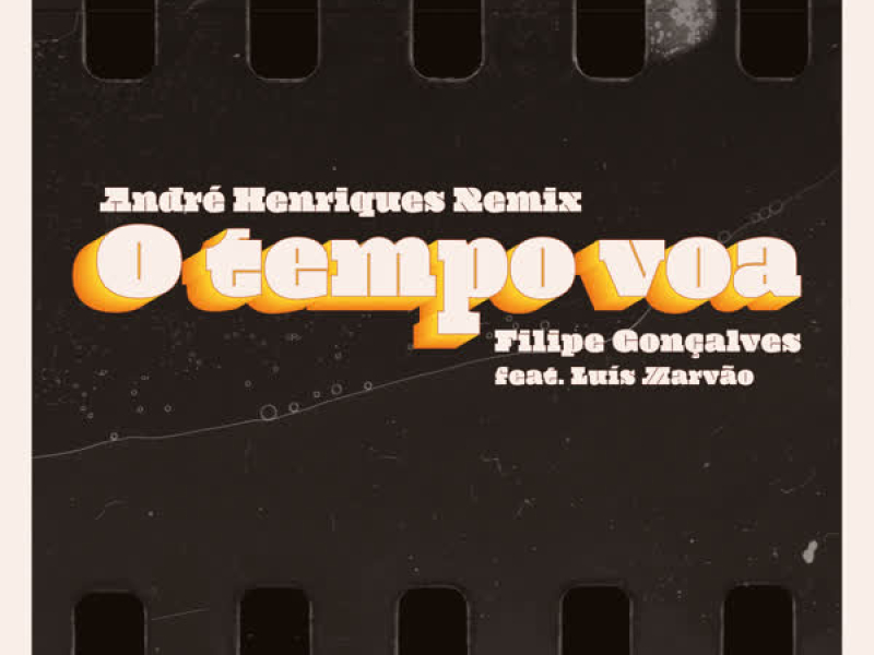 O Tempo Voa (André Henriques Remix) (Single)