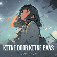 Kitne Door Kitne Paas (Lofi Flip) (Single)