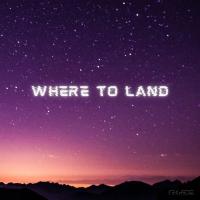 Where To Land (Single)