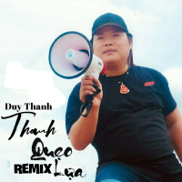 Thanh Quẹo Lựa (Remix) (Single)