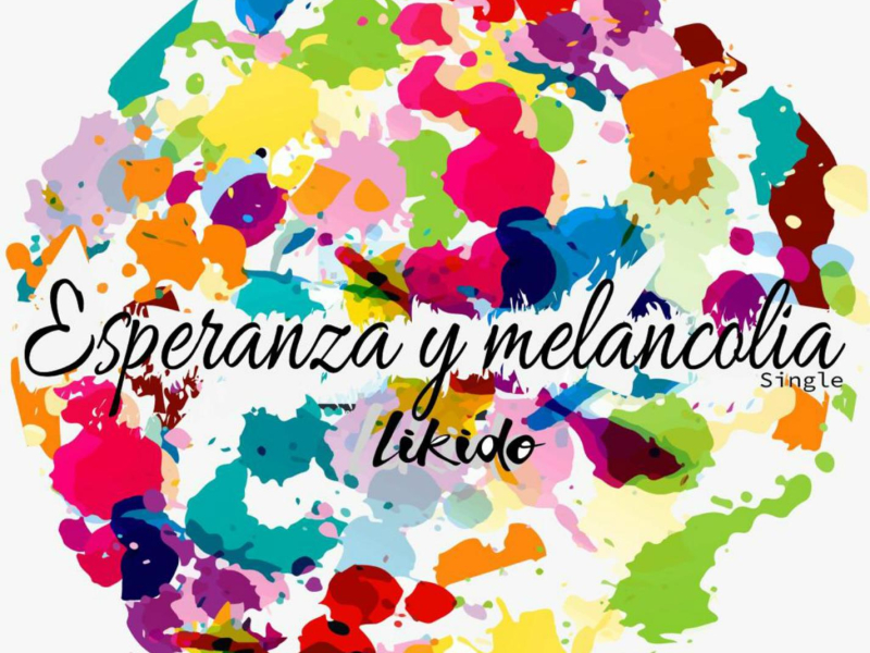 Esperanza Y Melancolía (Single)