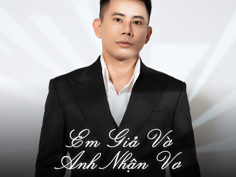Em Giả Vờ Anh Nhận Vơ (Offical Ver1) (Single)