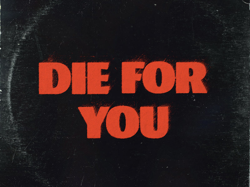 Die For You (Single)