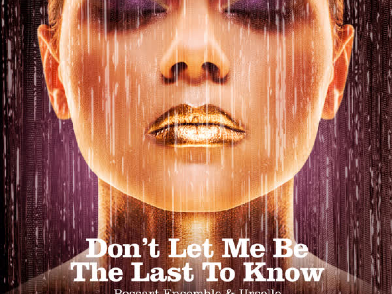 Don't Let Me Be the Last to Know (Single)