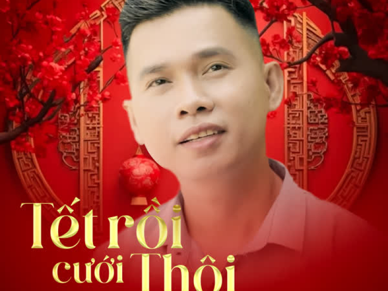 Tết Rồi Cưới Thôi (TongDuy Remix) (Single)