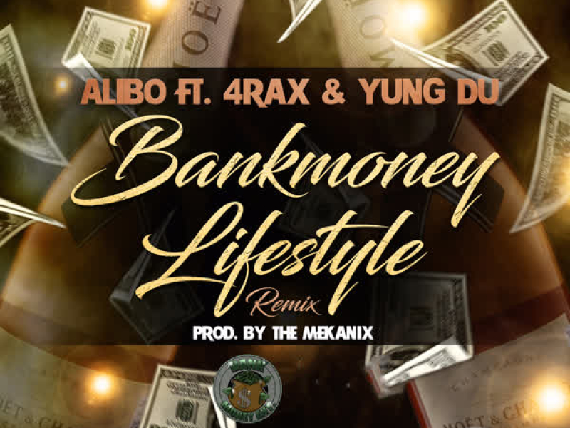 Bankmoney Lifestyle Remix (feat. 4rax & Yung Du) (Single)