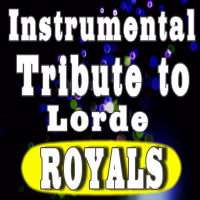 Instrumental Tribute to Lorde: Royals (Single)