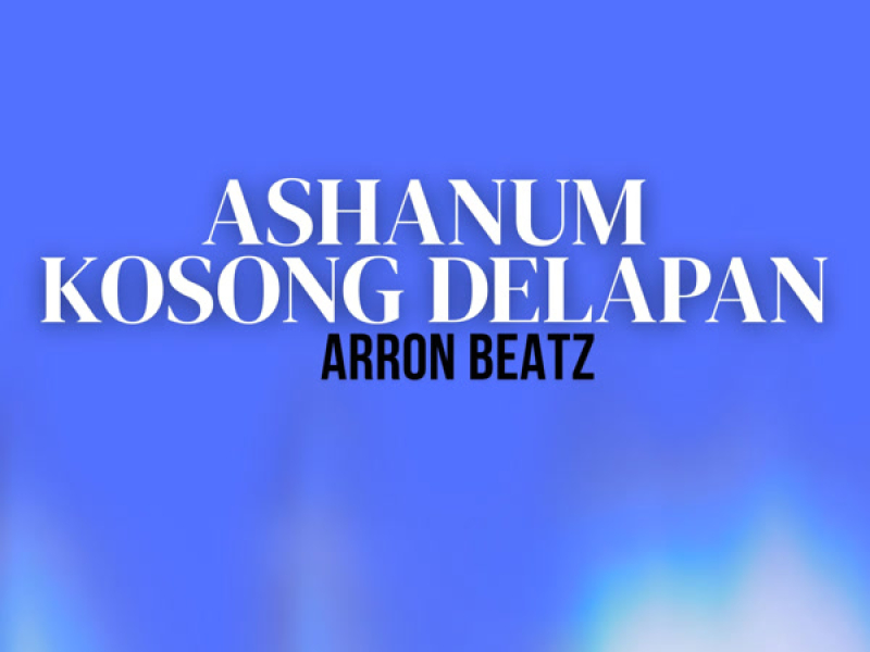 Ashanum Kosong Delapan (Single)