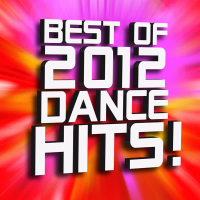 Best of 2012 Dance Hits!