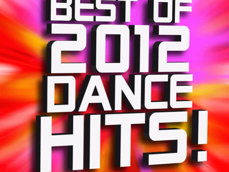 Best of 2012 Dance Hits!