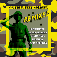 On Your Feet Soldier (Remixes) (EP)