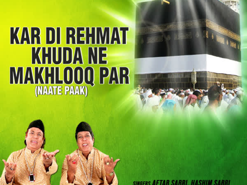 Kar Di Rehmat Khuda Ne Makhlooq Par (Naate Paak) (Single)