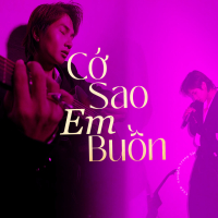 Cớ Sao Em Buồn (Remixes EP)