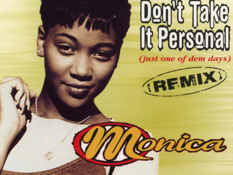 Don't Take It Personal (Just One Of Dem Days) [Remix] - EP