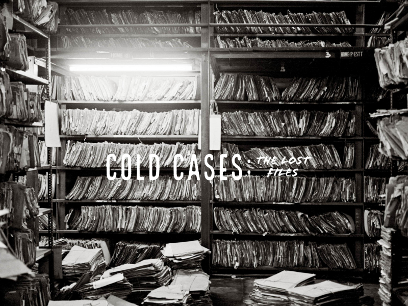 Cold Cases: The Lost Files