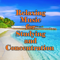 Relaxing Music for Studying and Concentration (Single)