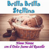 Brilla Brilla Stellina: Ninne nanne con il dolce suono del ruscello (Single)