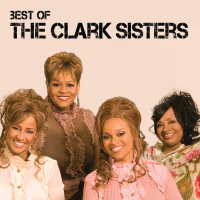 Best Of The Clark Sisters (Live)